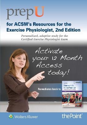 PrepU for ACSM's Resources for the Exercise Physiologist -  American College of  Sports Medicine