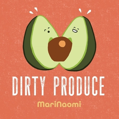 Dirty Produce - MariNaomi MariNaomi