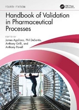 Handbook of Validation in Pharmaceutical Processes, Fourth Edition - Agalloco, James; DeSantis, Phil; Grilli, Anthony; Pavell, Anthony
