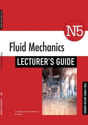 Fluid Mechanics N5 Lecturer's Guide - L.L. Maraschin, A.C. Knott, R. Atkins