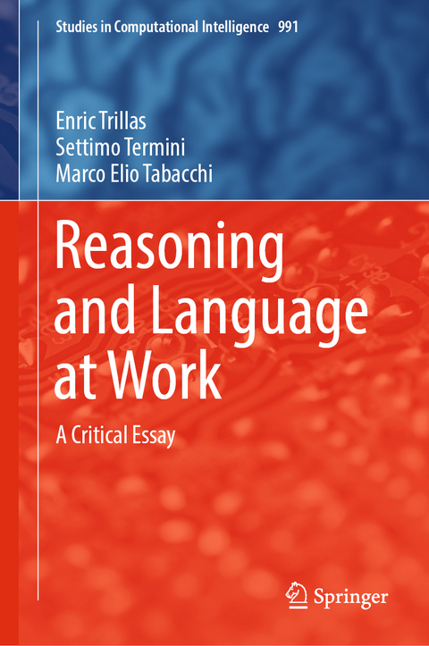 Reasoning and Language at Work - Enric Trillas, Settimo Termini, Marco Elio Tabacchi