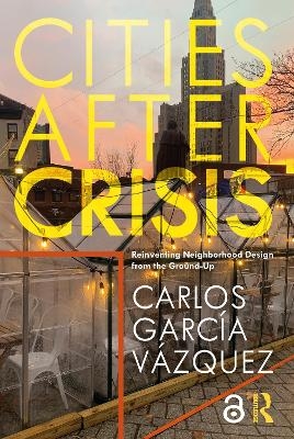 Cities After Crisis - Carlos Vazquez