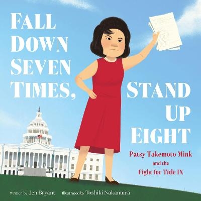 Fall Down Seven Times, Stand Up Eight - Jen Bryant