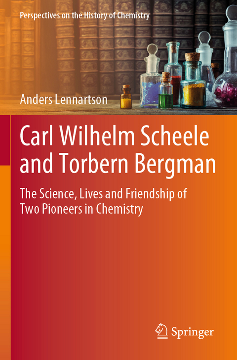 Carl Wilhelm Scheele and Torbern Bergman - Anders Lennartson