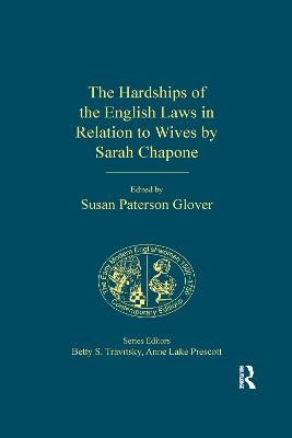 The Hardships of the English Laws in Relation to Wives by Sarah Chapone - 