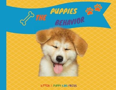 The Puppies Behavior - Kitten Puppy Kids Press