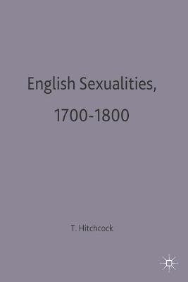 English Sexualities, 1700-1800 - Tim Hitchcock