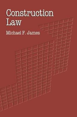 Construction Law - Michael F. James