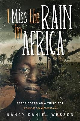 I Miss the Rain in Africa - Nancy Daniel Wesson