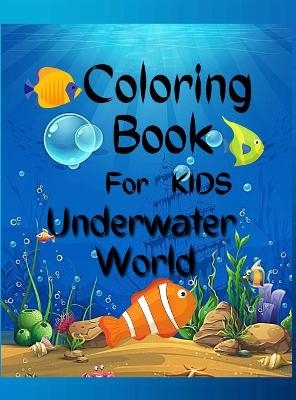 Underwater World Coloring Book For Kids - Publishing Asteri