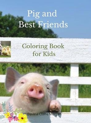 Pig and Best Friends Coloring Book for Kids - Thomas W. Morgan