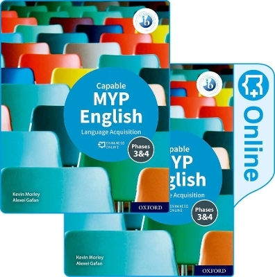 MYP English Language Acquisition (Capable) Print and Enhanced Online Course Book Pack - Kevin Morley, Alexei Gafan