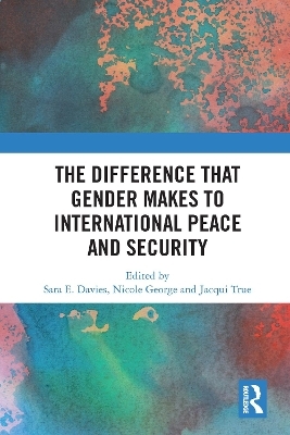 The Difference that Gender Makes to International Peace and Security - 