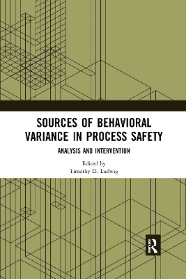 Sources of Behavioral Variance in Process Safety - 