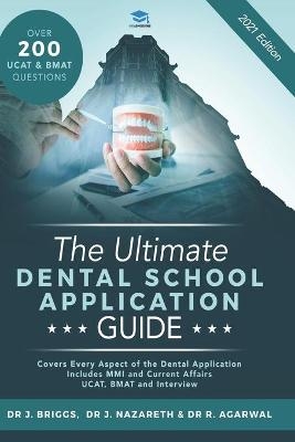 The Ultimate Dental School Application Guide - Dr Jason Briggs, Dr Rohan Agarwal