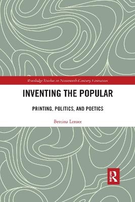 Inventing the Popular - Bettina R. Lerner