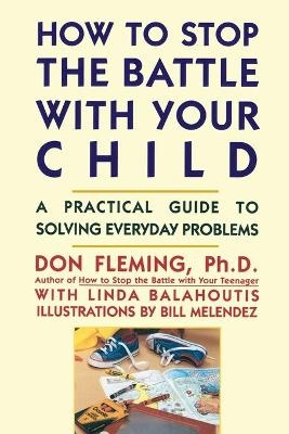How to Stop the Battle with Your Child - Don Fleming