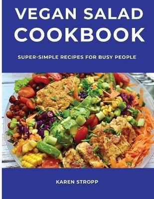 Vegan Salad Cookbook - Karen Stropp
