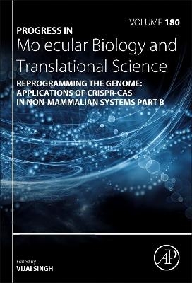 Reprogramming the Genome: Applications of CRISPR-Cas in non-mammalian systems part B - 