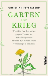 Garten ist Krieg - Christian Feyerabend