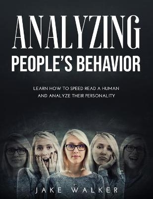 Analyzing People's Behavior - Jake Walker