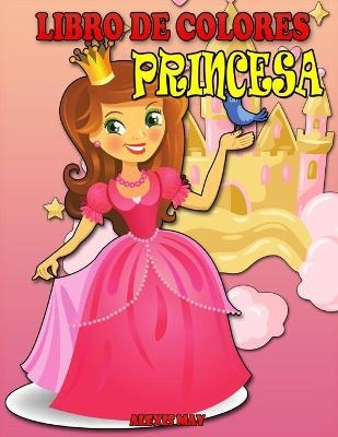 Libro Para Colorear de Princesas - Alexis May