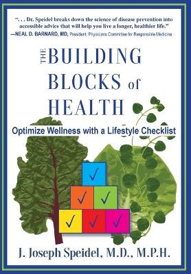 The Building Blocks of Health - J Joseph Speidel