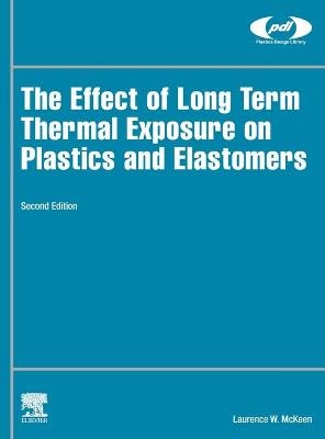 The Effect of Long Term Thermal Exposure on Plastics and Elastomers - Laurence W. McKeen