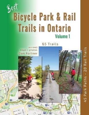Best Bicycle Park and Rail Trails in Ontario - Volume 1 - Dan Roitner