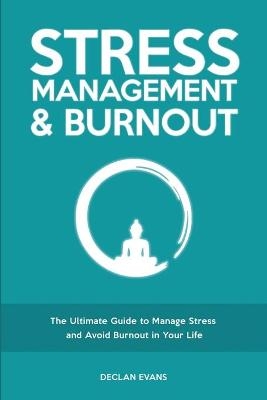Stress Management & Burnout - Declan Evans