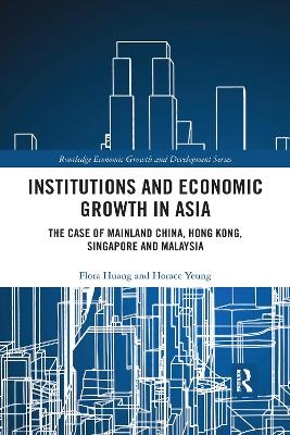 Institutions and Economic Growth in Asia - Flora Huang, Horace Yeung