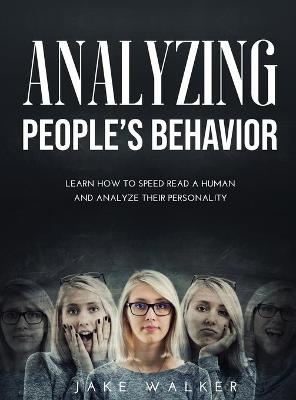 Analyzing People's Behavior - Jake Walker