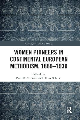 Women Pioneers in Continental European Methodism, 1869-1939 - 