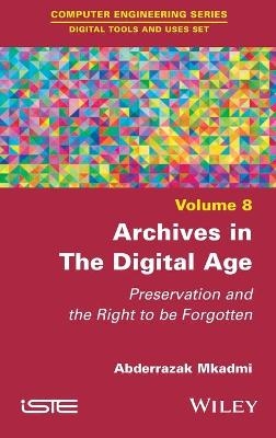 Archives in the Digital Age - Abderrazak Mkadmi