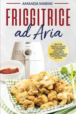 Friggitrice ad Aria - Amanda Marini