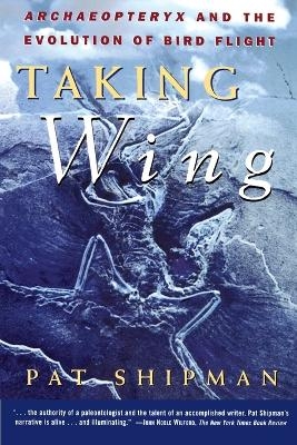 Taking Wing - Pat Shipman