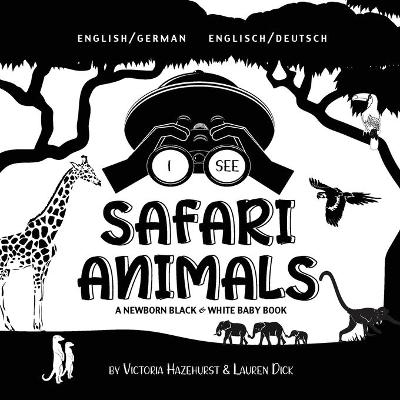 I See Safari Animals - Victoria Hazlehurst, Lauren Dick