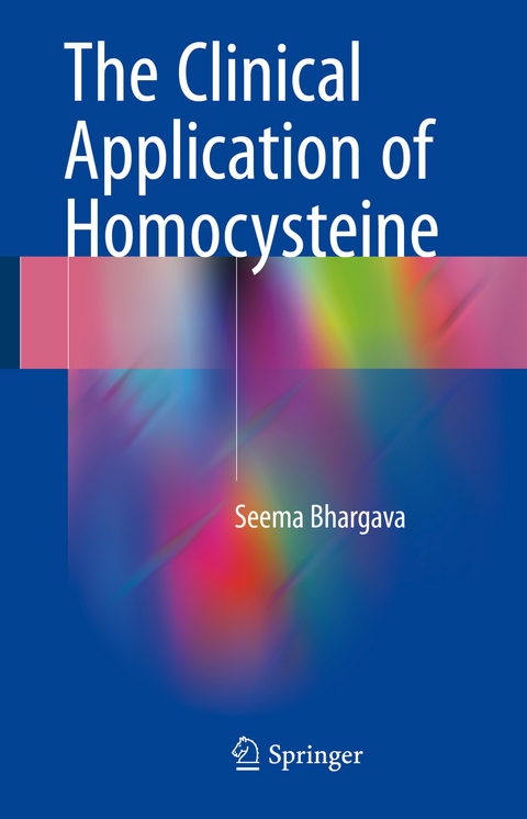 Clinical Application of Homocysteine -  Seema Bhargava