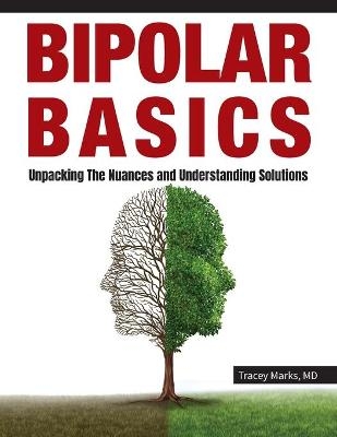Bipolar Basics - Tracey I Marks
