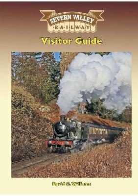 Severn Valley Railway Visitor Guide (10th Edition) - David C. Williams