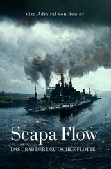 Scapa Flow - Ludwig von Reuter
