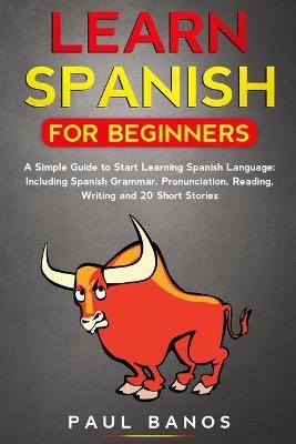 Learn Spanish for Beginners - Paul Banos