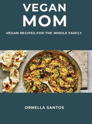 Vegan Mom - Ornella Santos