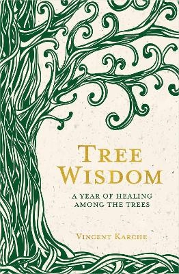 Tree Wisdom - Vincent Karche