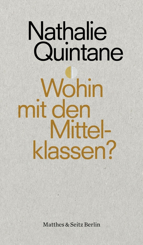 Wohin mit den Mittelklassen? - Nathalie Quintane