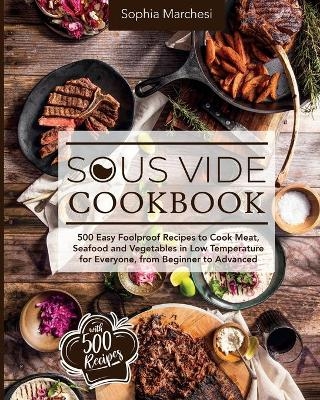 Sous Vide Cookbook - Sophia Marchesi