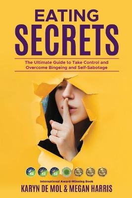 Eating Secrets - Megan Harris, Karyn de Mol