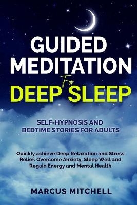 Guided Meditation for Deep Sleep - Marcus Mitchell