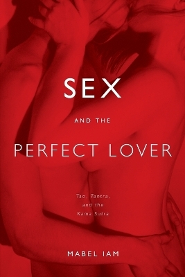 Sex and the Perfect Lover - Mabel Iam
