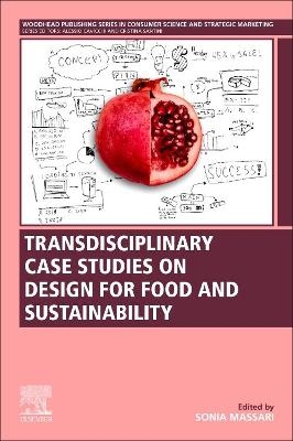 Transdisciplinary Case Studies on Design for Food and Sustainability - 